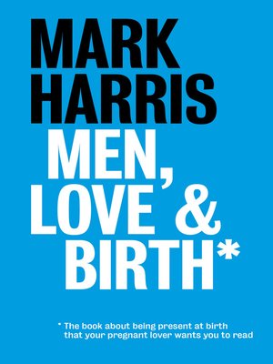 cover image of Men, Love & Birth